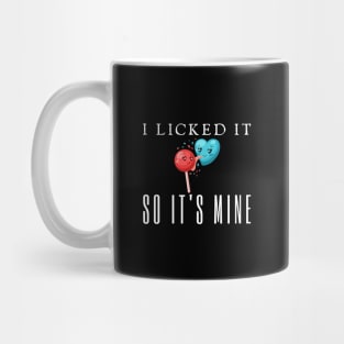 I Licked It So It's Mine Stitch Mug